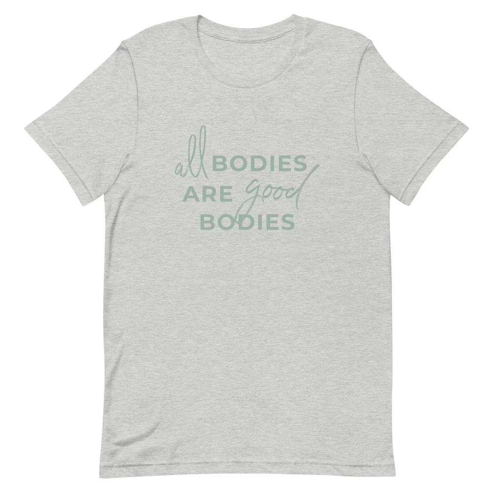 All Bodies Are Good Bodies T-Shirt - Image 3