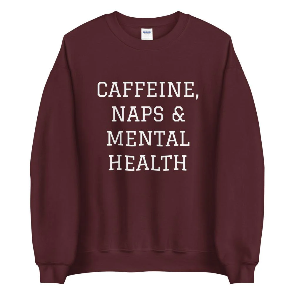 Caffeine, Naps & Mental Health Sweatshirt - Image 3