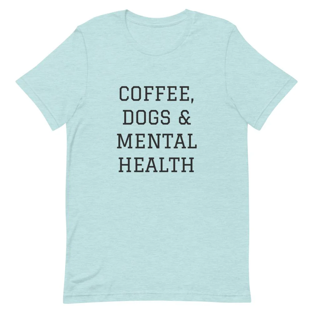 Coffee, Dogs & Mental Health T-Shirt - Image 3