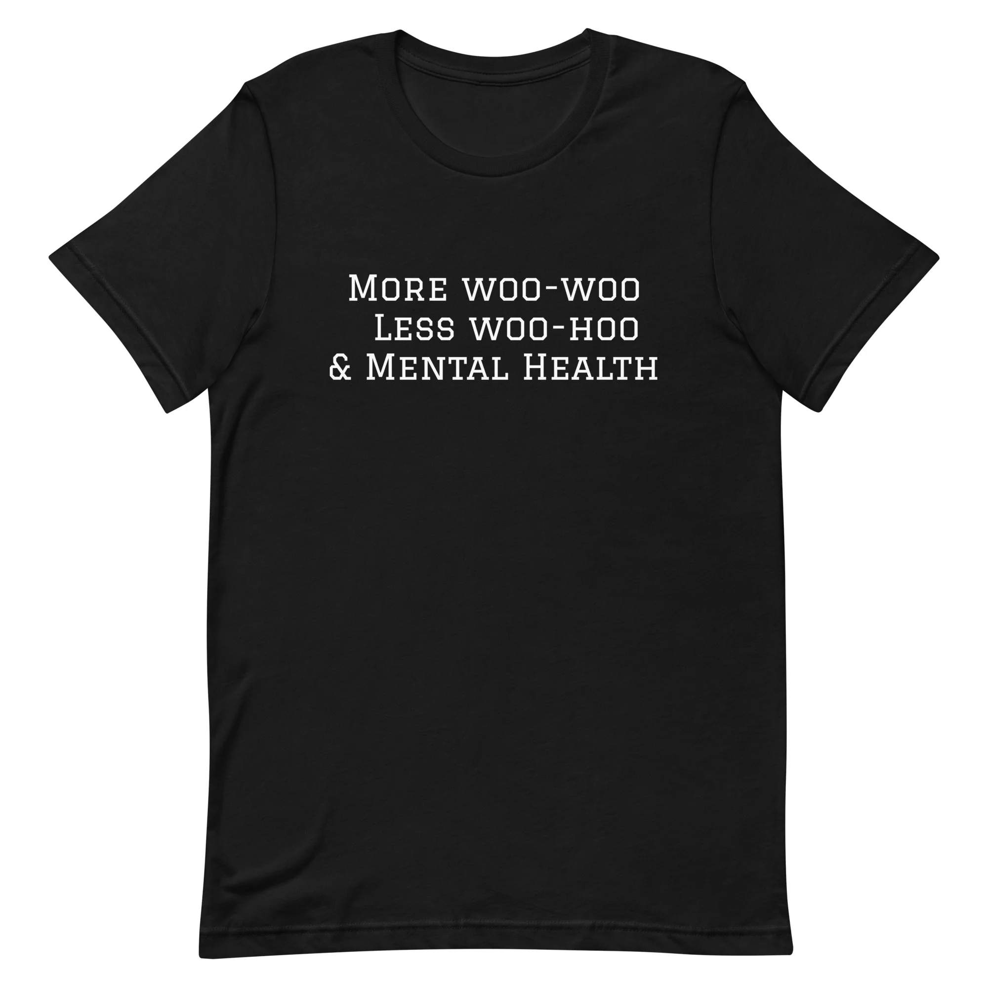 More woo-woo Less woo-hoo & Mental Health