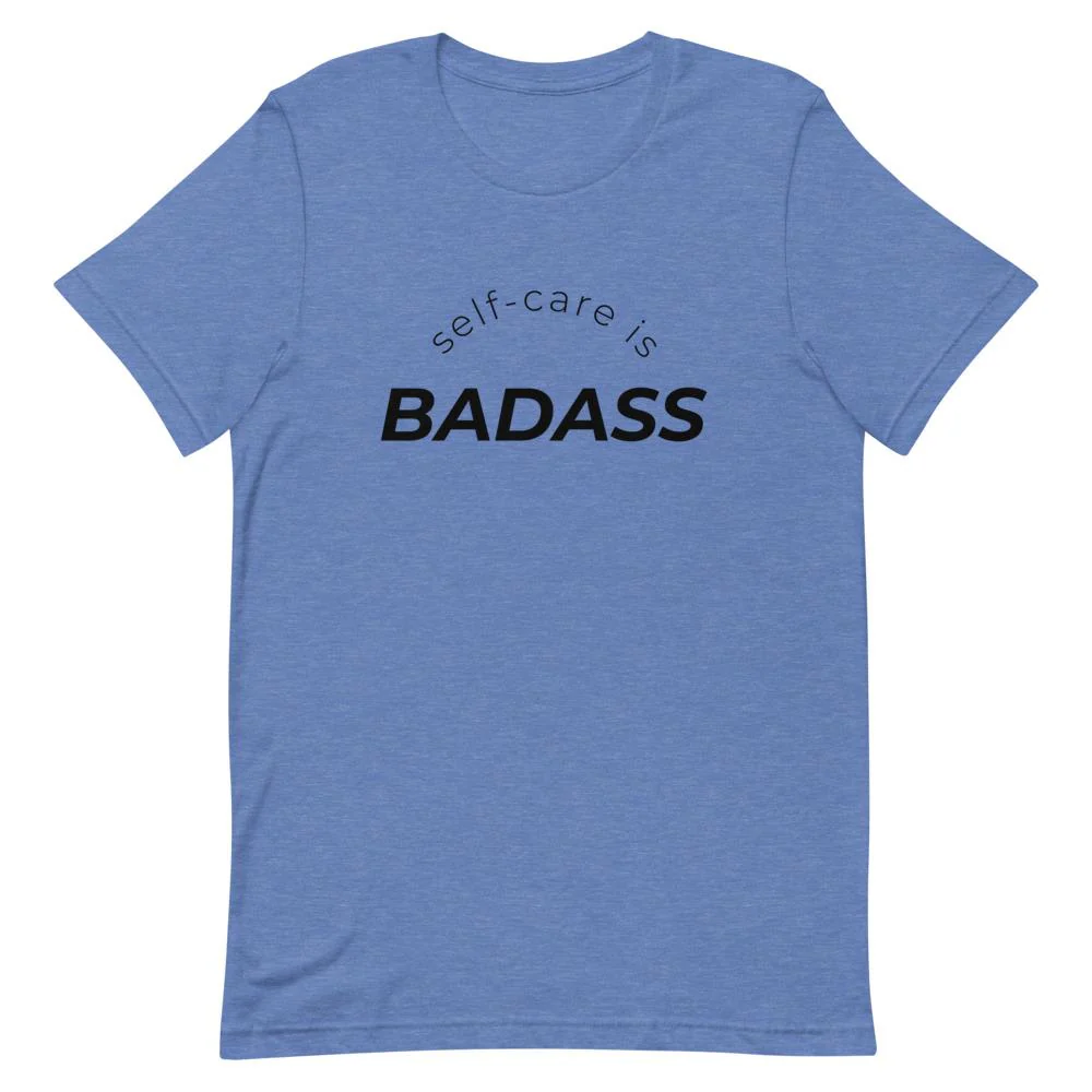 Self-Care Is Badass T-Shirt - Image 5