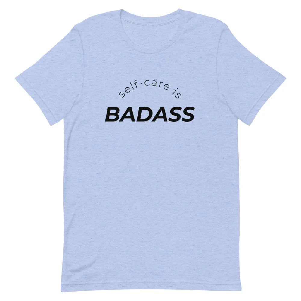 Self-Care Is Badass T-Shirt - Image 6
