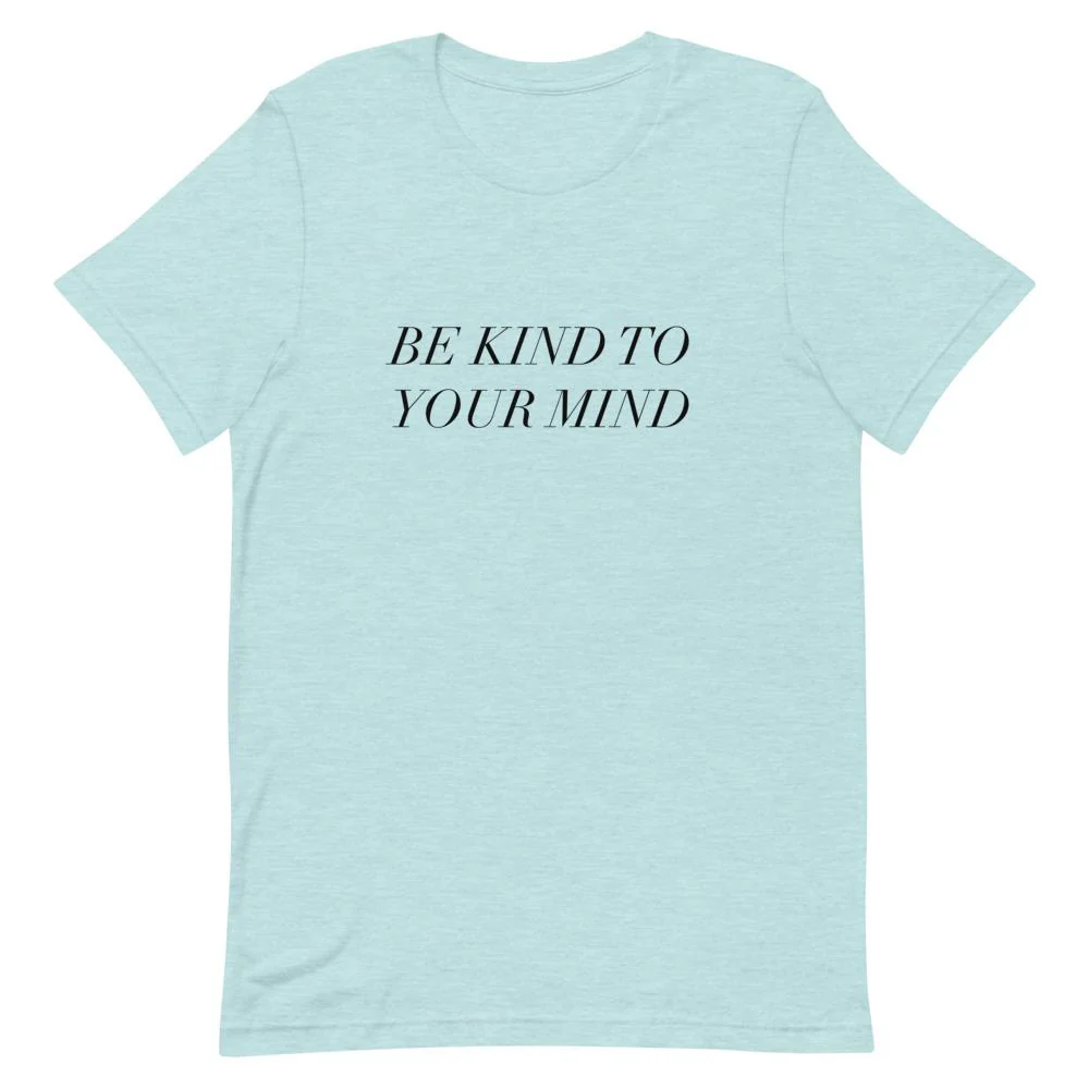 Be Kind To Your Mind T-Shirt - Image 3