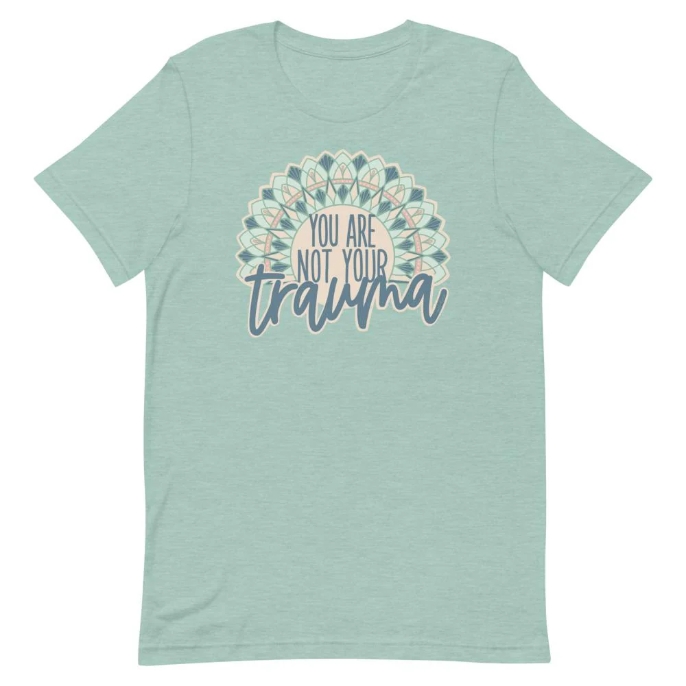 You Are Not Your Trauma T-Shirt - Image 3